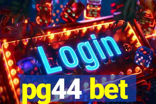 pg44 bet